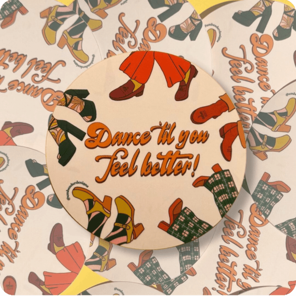 Dance ‘Til You Feel Better! Circle Sticker - Image 2
